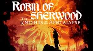 Robin of Sherwood - The Knights of the Apocalypse 3