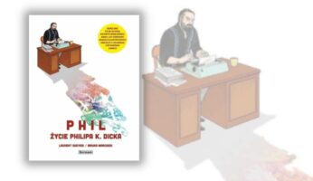 Phil - Życie Philipa K. Dicka