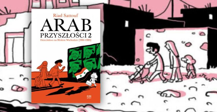 Arab przyszłości 2. Dzieciństwo na Bliskim Wschodzie (1984–1985)