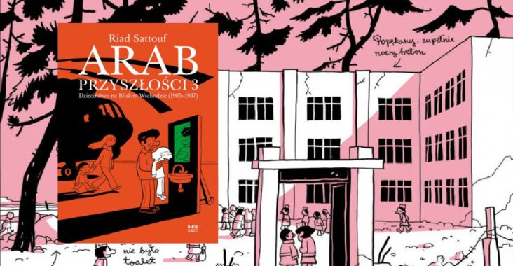 Arab przyszłości 3. Dzieciństwo na Bliskim Wschodzie (1985–1987)