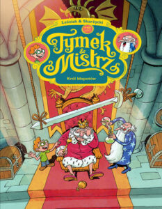 Tymek i Mistrz. Król kłopotów