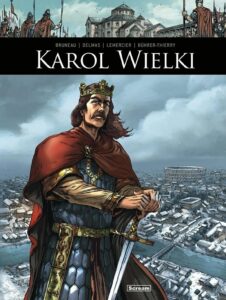 Oni tworzyli historię - Karol Wielki