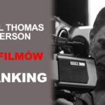 Paul Thomas Anderson - 10 filmów - ranking