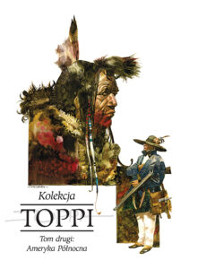 Toppi. Kolekcja. Tom 2: Ameryka Północna