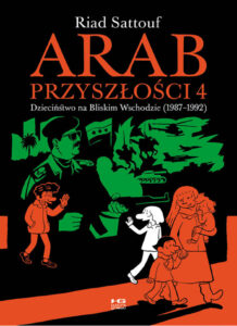 Arab przyszłości 4. Dzieciństwo na Bliskim Wschodzie (1987-1992)
