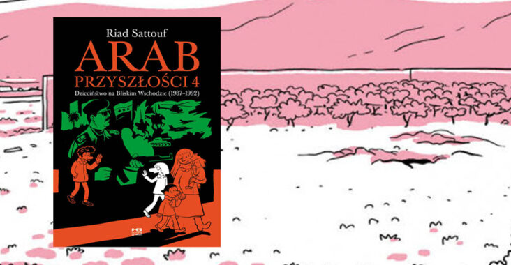 Arab przyszłości 4. Dzieciństwo na Bliskim Wschodzie (1987-1992)