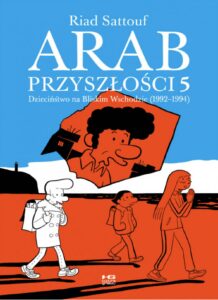 Arab przyszłości 5. Dzieciństwo na Bliskim Wschodzie (1992-1994)