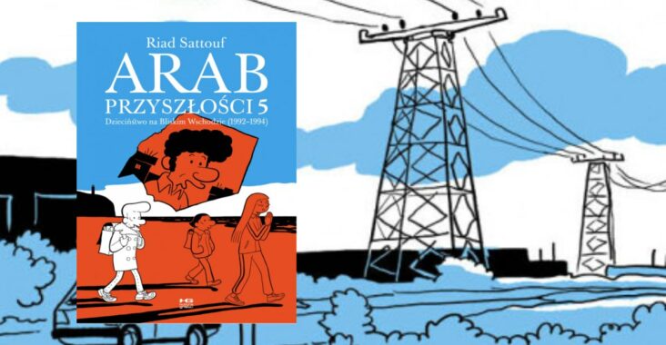Arab przyszłości 5. Dzieciństwo na Bliskim Wschodzie (1992-1994)