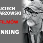 Wojciech Smarzowski - 10 filmów - ranking