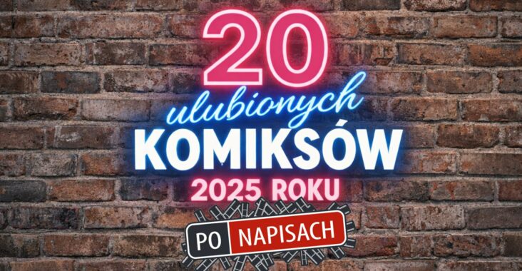 20 najlepszych komiksów 2025 roku - zestawienie i ranking