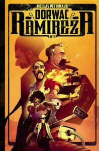 Dorwać Ramireza. Akt I