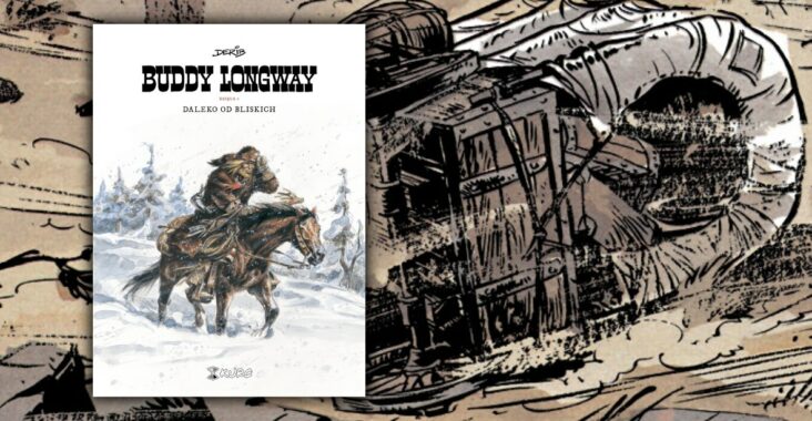 Buddy Longway - tom 4: Daleko od bliskich