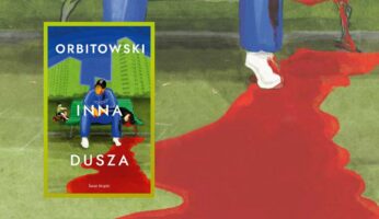 Inna dusza - Jacek Balicki - Lukasz Orbitowski