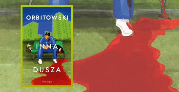 Inna dusza - Jacek Balicki - Lukasz Orbitowski