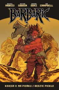 Barbaric. Księga 2: Na pieńku / Będzie piekło