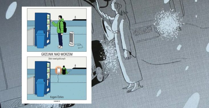 Grzejnik nad morzem: zbiór nowel graficznych Kogani Oshiro