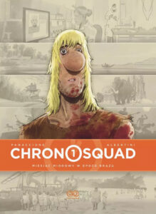Chronosquad #01: Miesiąc miodowy w epoce brązu