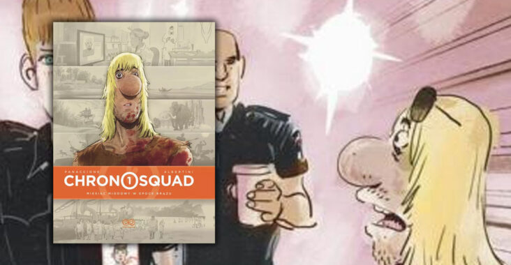 Chronosquad #01: Miesiąc miodowy w epoce brązu