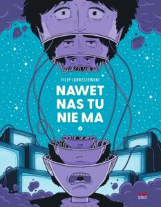 Nawet nas tu nie ma 2