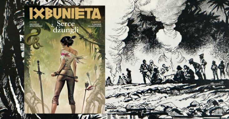 Ixbunieta. Część 2 – Serce dżungli