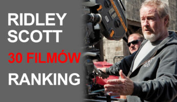 40 filmów - Ridley Scott - ranking