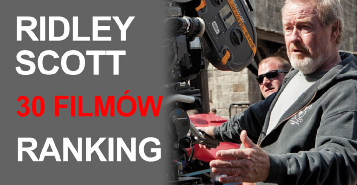 40 filmów - Ridley Scott - ranking